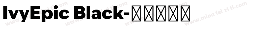 IvyEpic Black字体转换